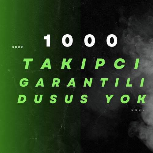 1000 Takipçi - Düşüş Yok - TÜRK