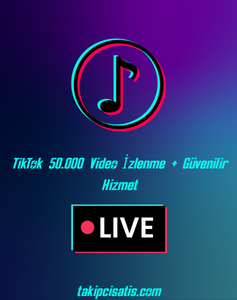 TikTok Canlı Yayın İzlenme 50000+Hızlı Teslimat