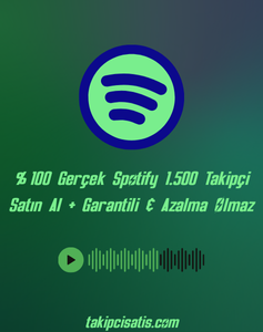 %100 Gerçek Spotify 1.500 Takipçi Satın Al + Garantili & Azalma Olmaz