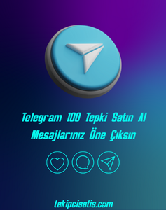 Telegram 100 Tepki Satın Al + Mesajlarınız Öne Çıksın