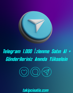 Telegram 1.000 İzlenme Satın Al + Gönderileriniz Anında Yükselsin
