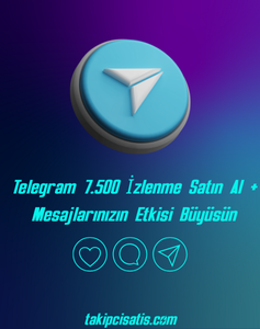 Telegram 7.500 İzlenme Satın Al + Mesajlarınızın Etkisi Büyüsün