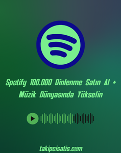 Spotify 100.000 Dinlenme Satın Al + Müzik Dünyasında Yükselin
