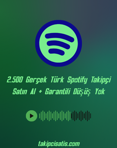 2.500 Gerçek Türk Spotify Takipçi Satın Al + Garantili Düşüş Yok
