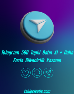 Telegram 500 Tepki Satın Al + Daha Fazla Güvenirlik Kazanın